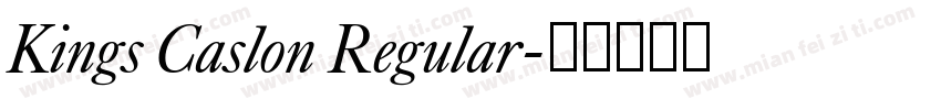 Kings Caslon Regular字体转换